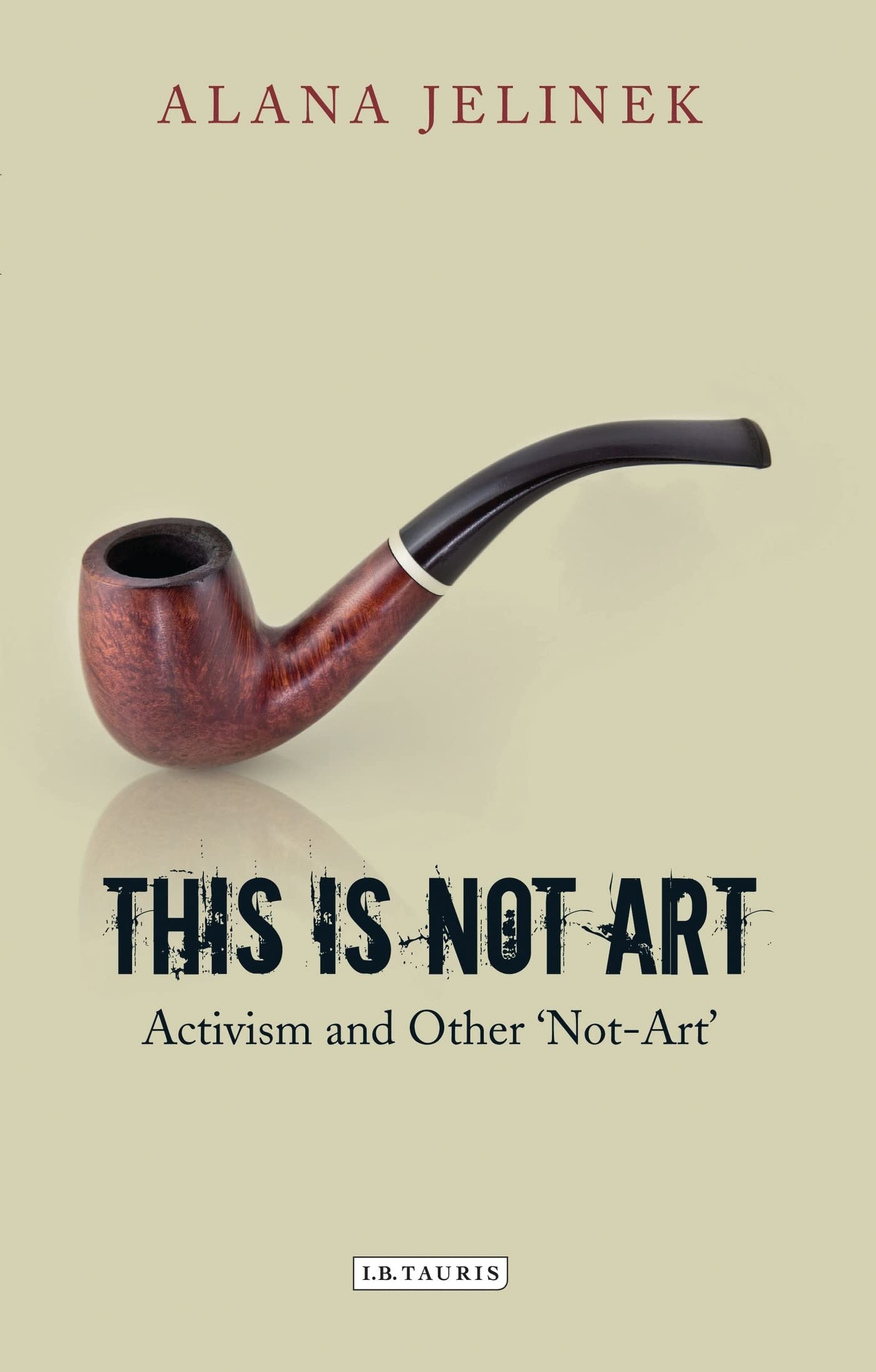 This is Not Art: Activism and Other 'Not-Art' book
