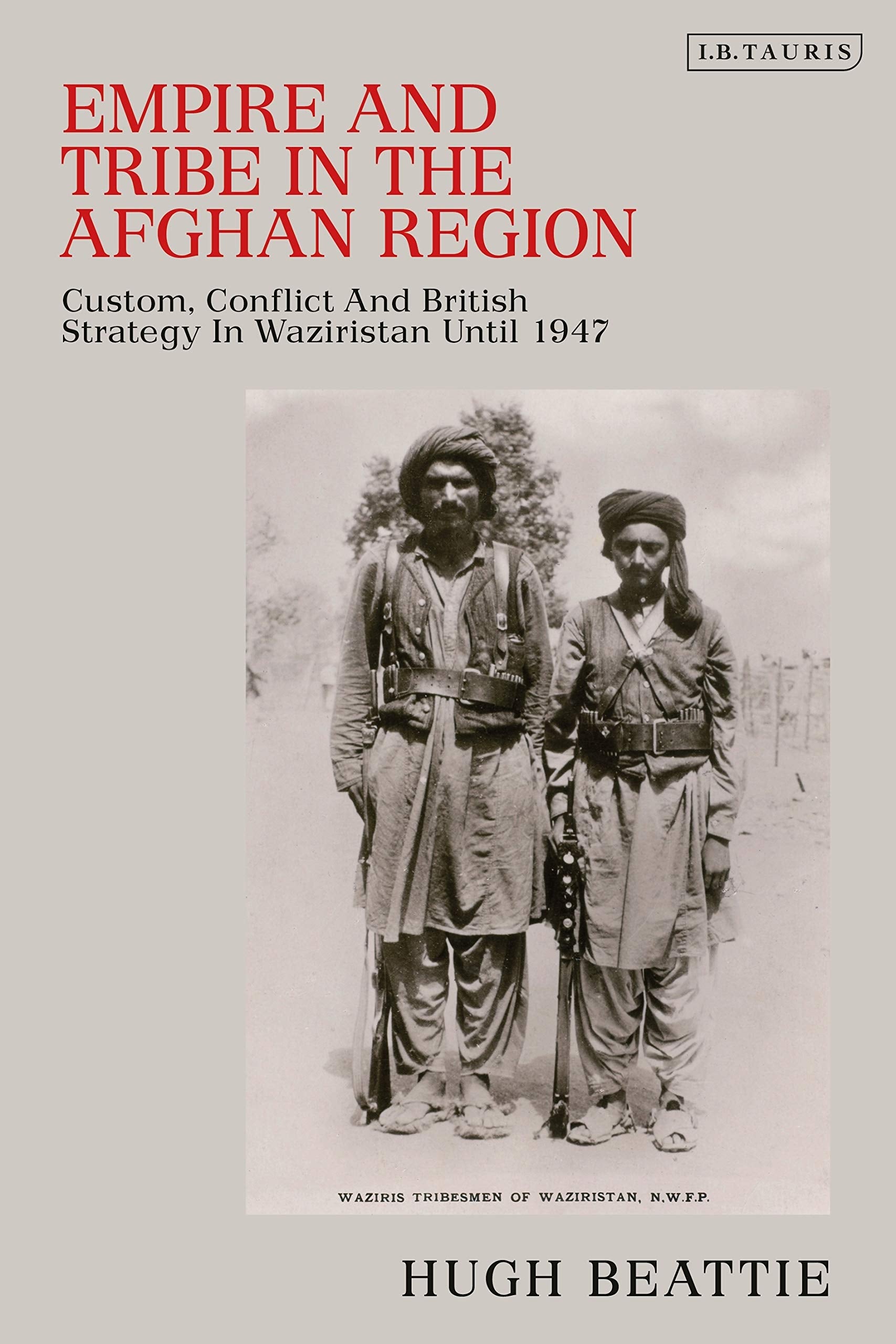 Empire and Tribe in the Afghan Frontier Region Social Sciences