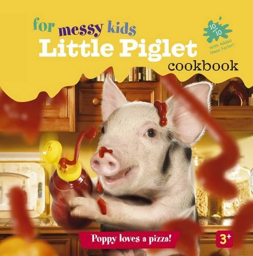 Little Piglet Cookbook for Messy Kids book