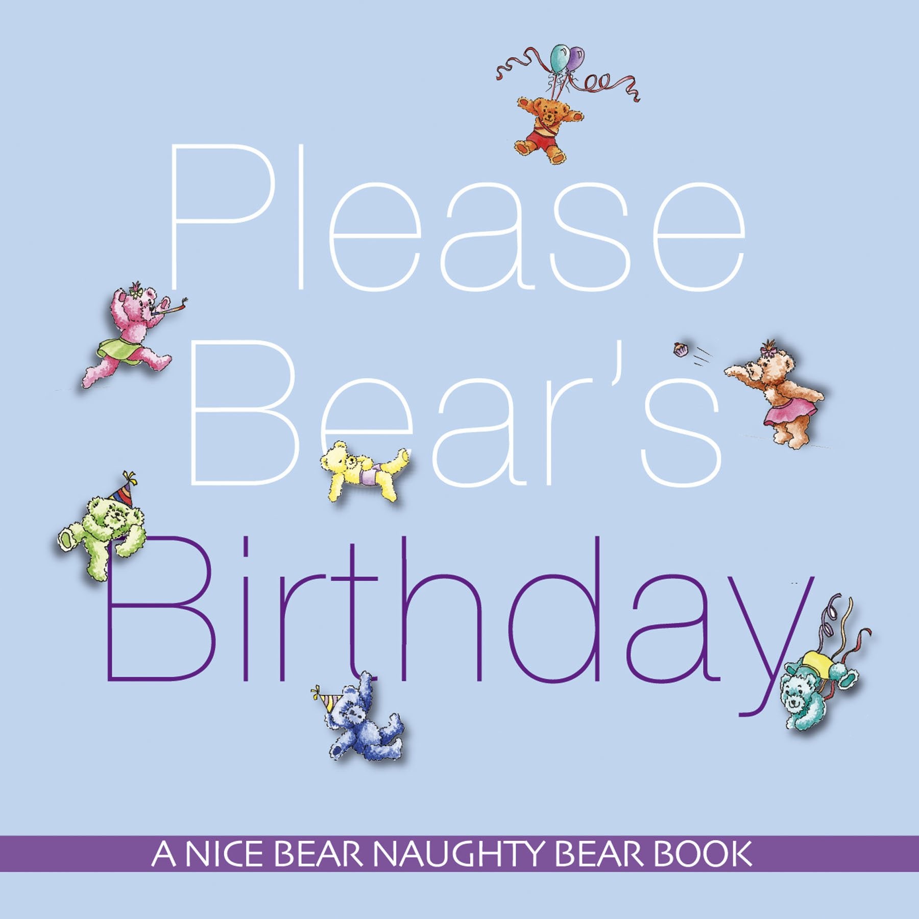 Please Bear's Birthday: A Nice Bear Naughty Bear Book (The Nice Bear Naughty Bear Series) Non-fiction