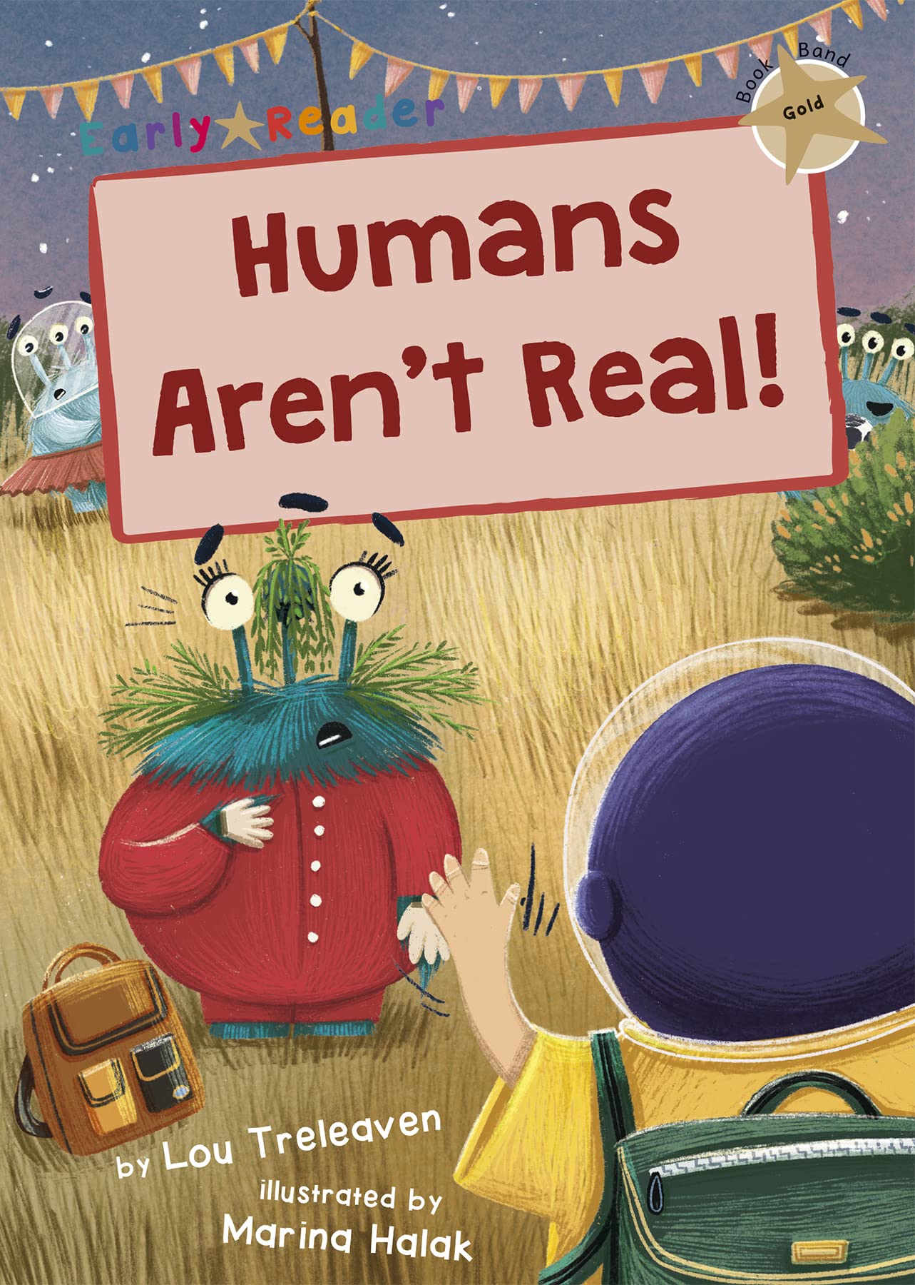 Humans Aren't Real!: (Gold Early Reader) Novels & Short Stories