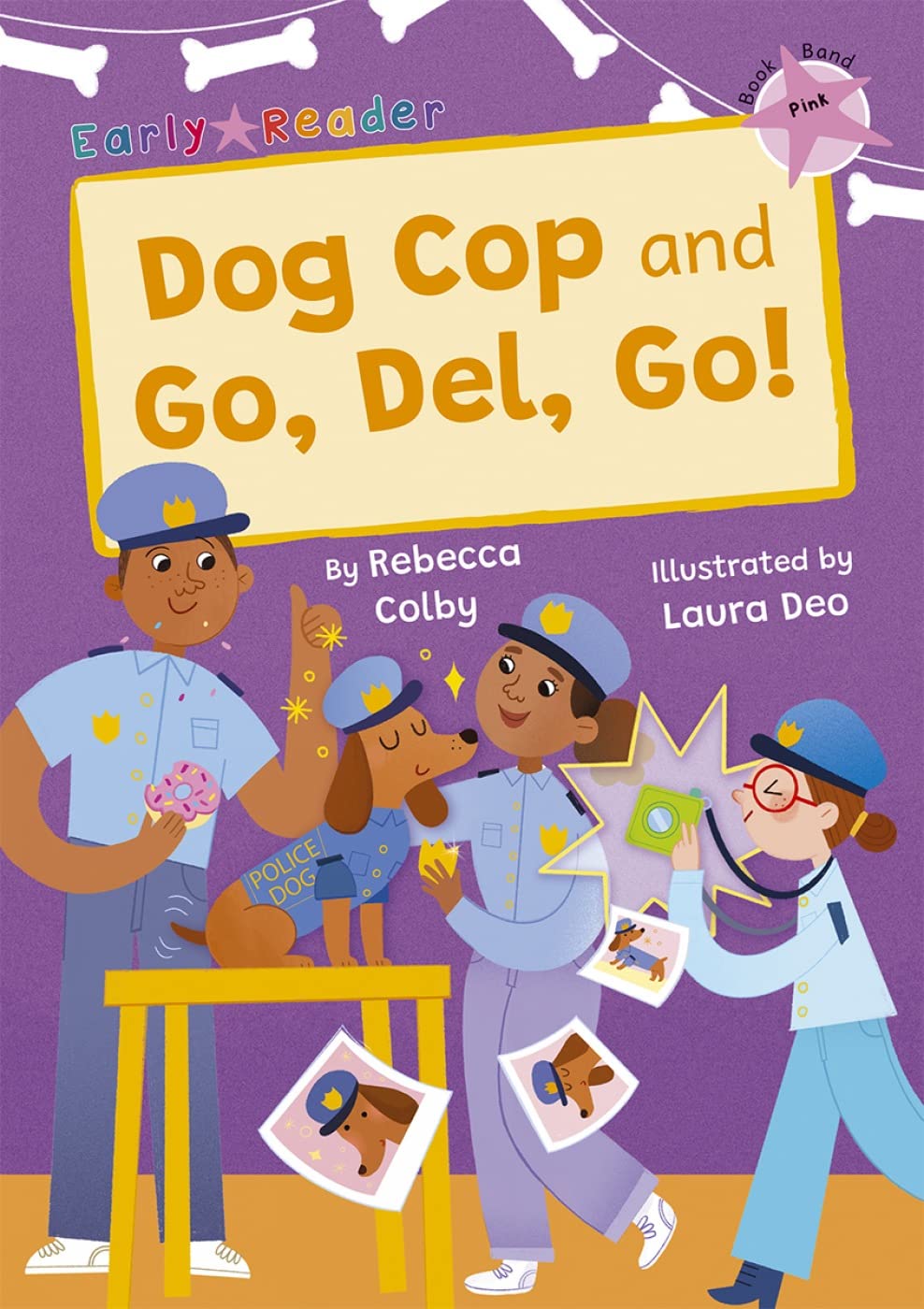 Dog Cop and Go, Del, Go!: (Pink Early Reader) (Maverick Early Readers) Novels & Short Stories