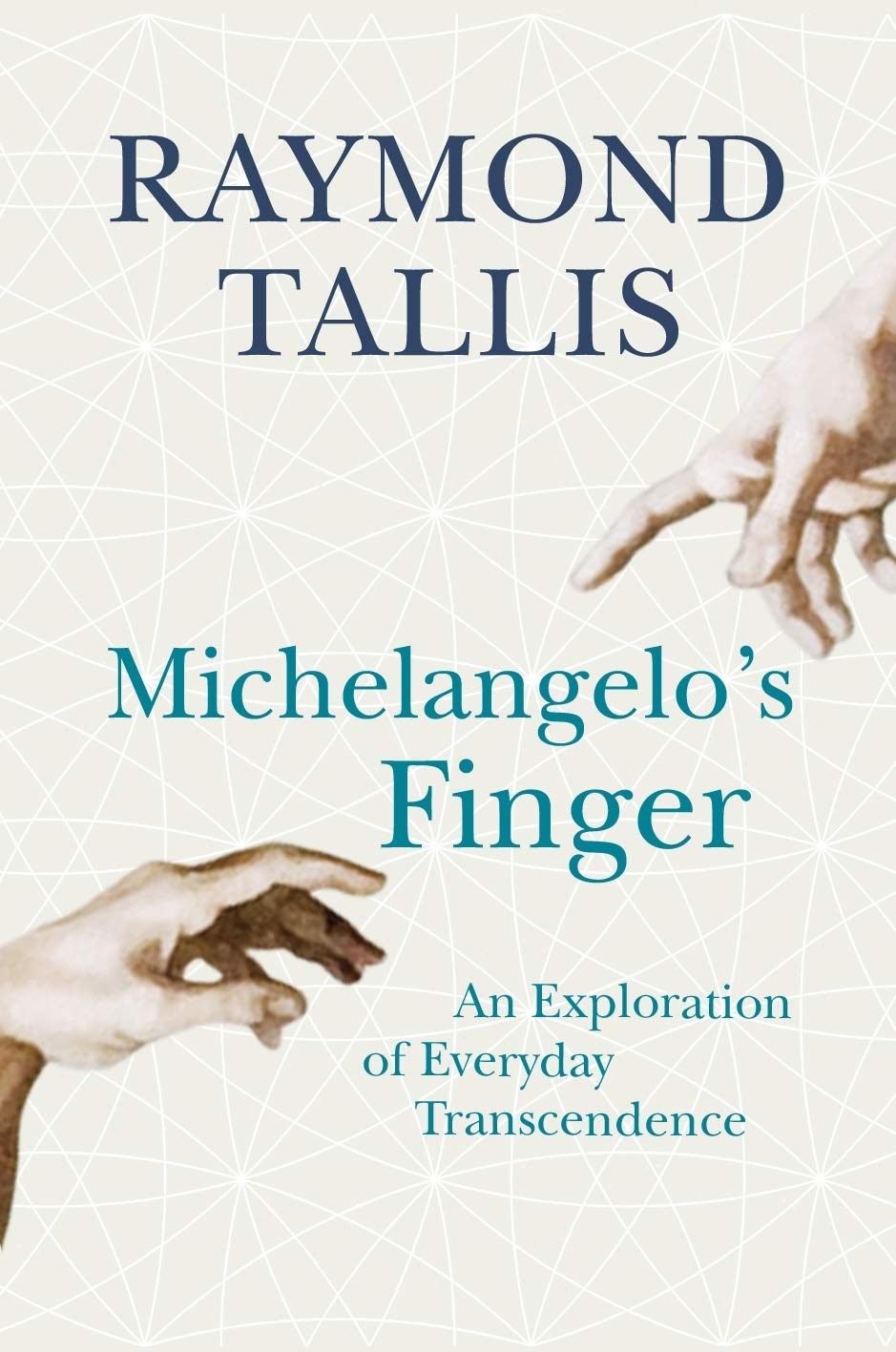 Michelangelo's Finger: An Exploration of Everyday Transcendence Philosophy