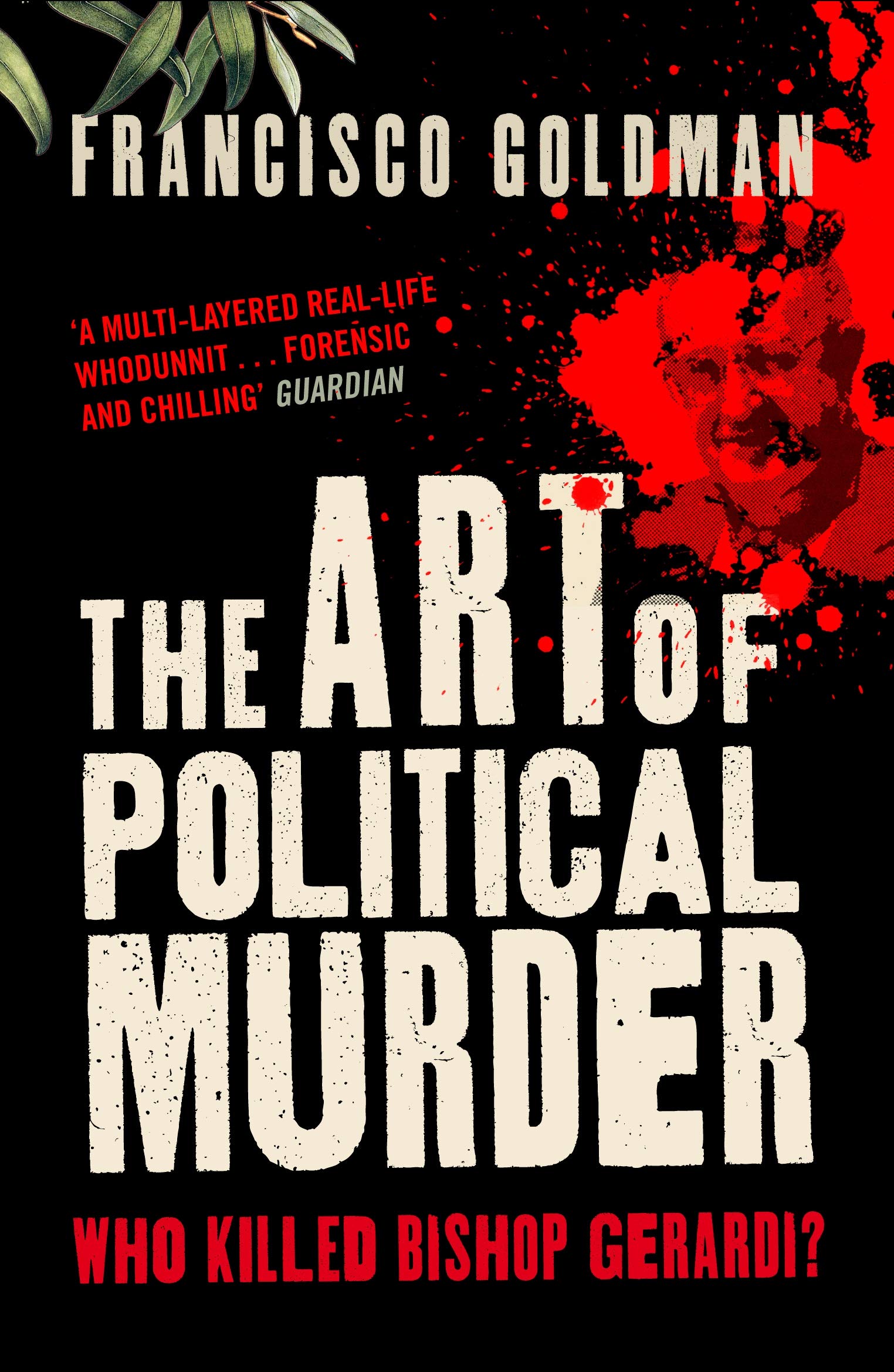 The Art of Political Murder: Who Killed Bishop Gerardi? book
