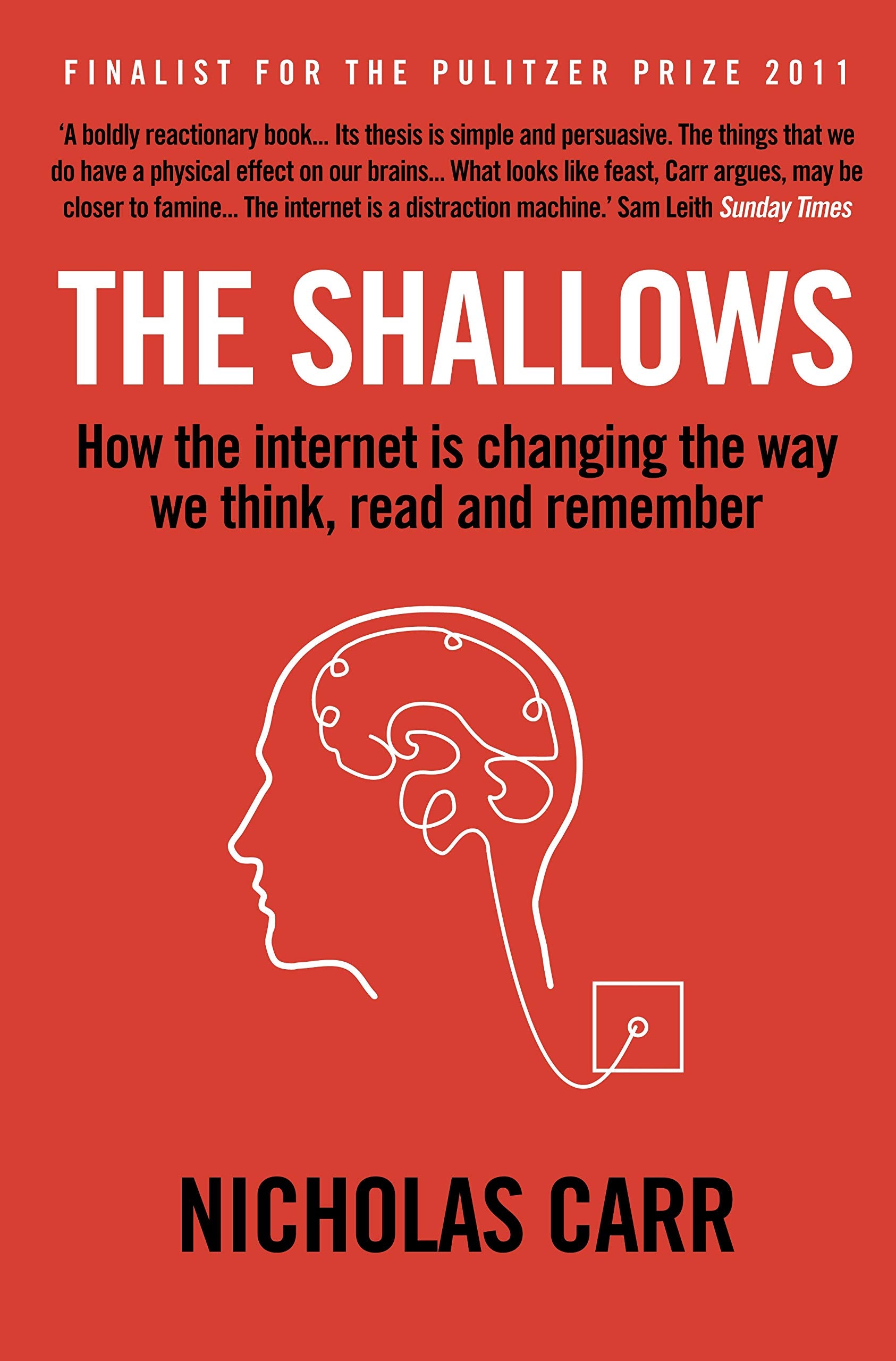 The Shallows: How the internet is changing the way we think, read and remember Social Sciences