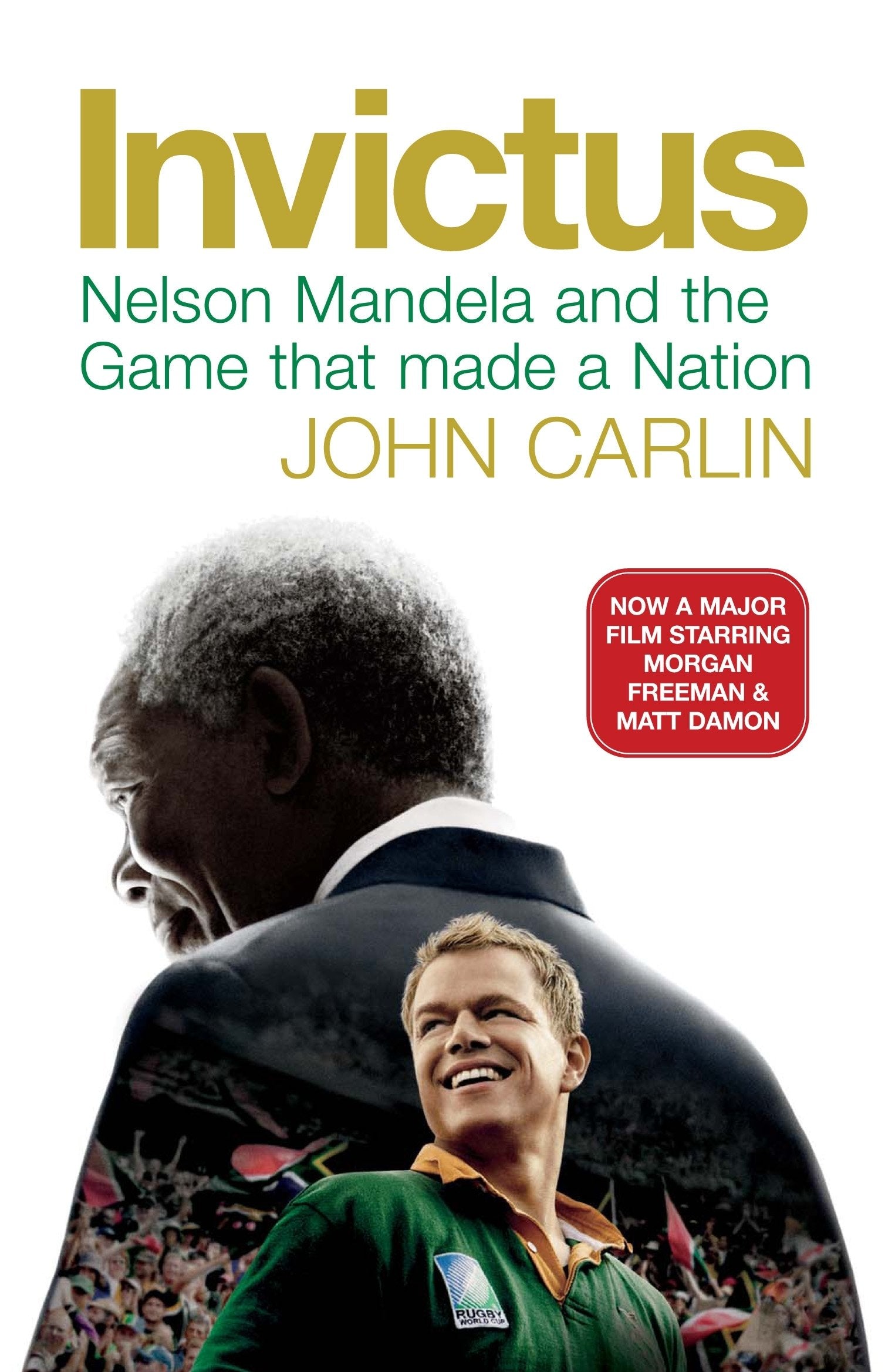 Invictus: Nelson Mandela and the Game That Made a Nation Books