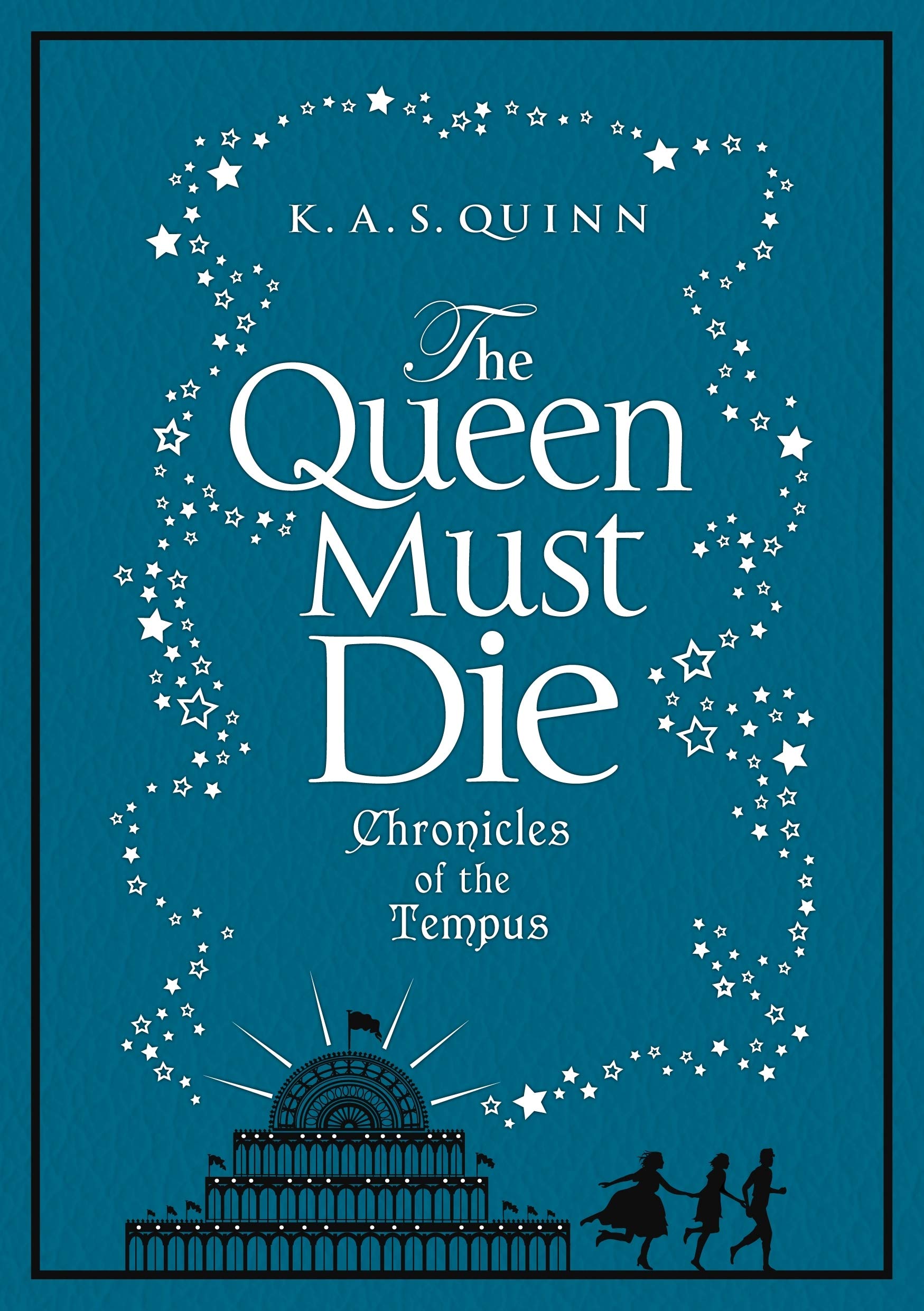 The Queen Must Die (Chronicles of the Tempus) Novels & Short Stories