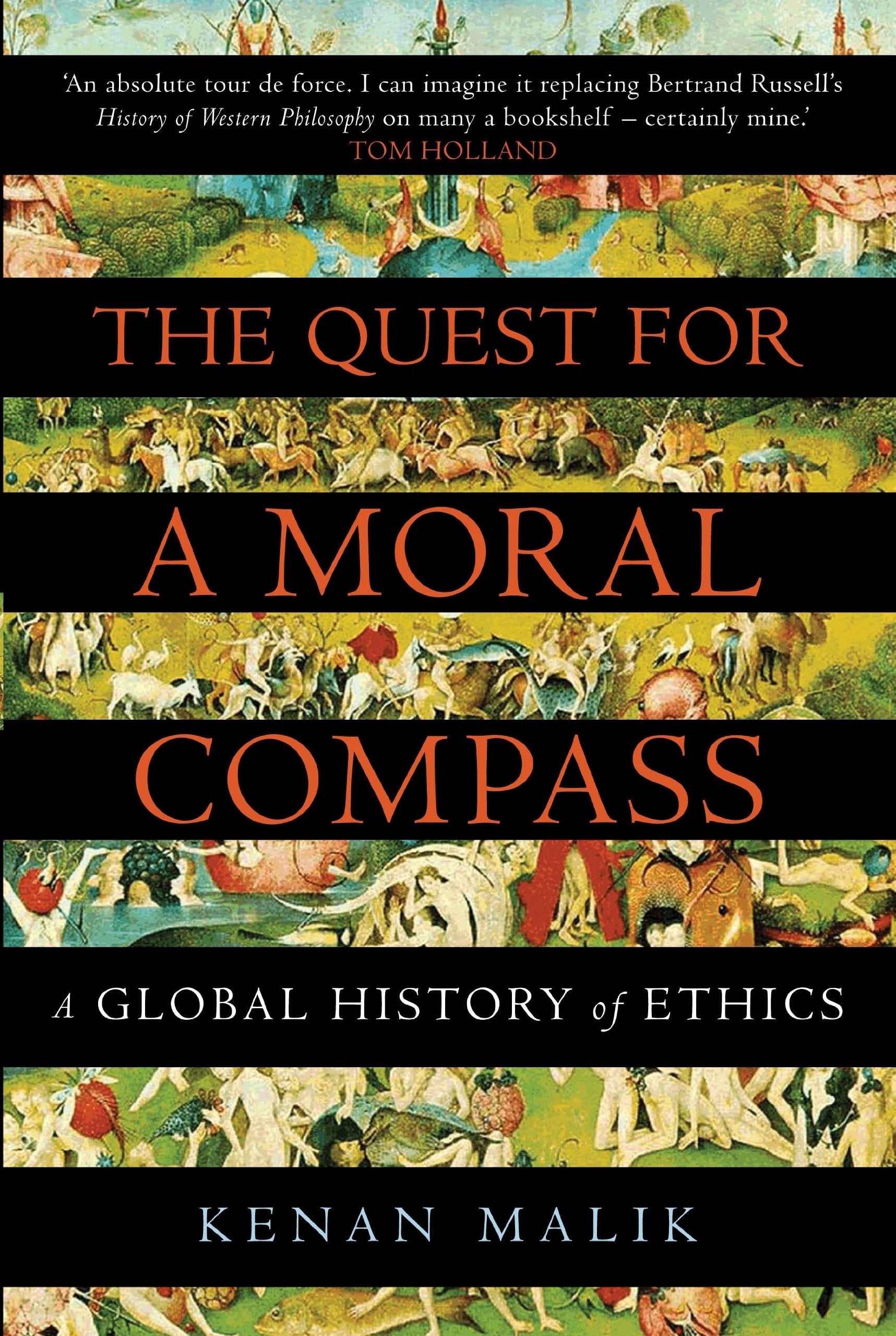 The Quest for a Moral Compass: A Global History of Ethics Philosophy