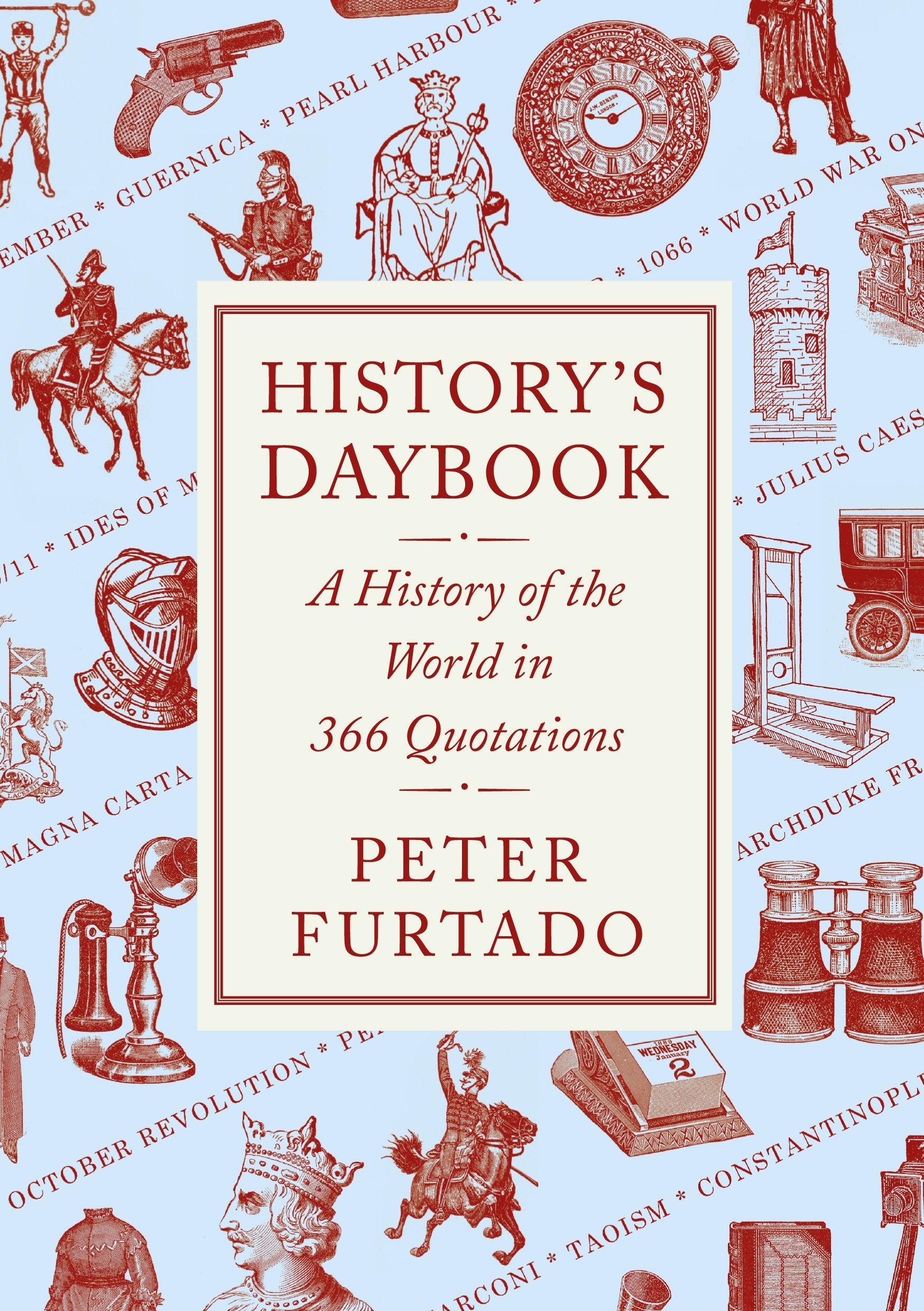 History's Daybook: A History of the World in 366 Quotations book