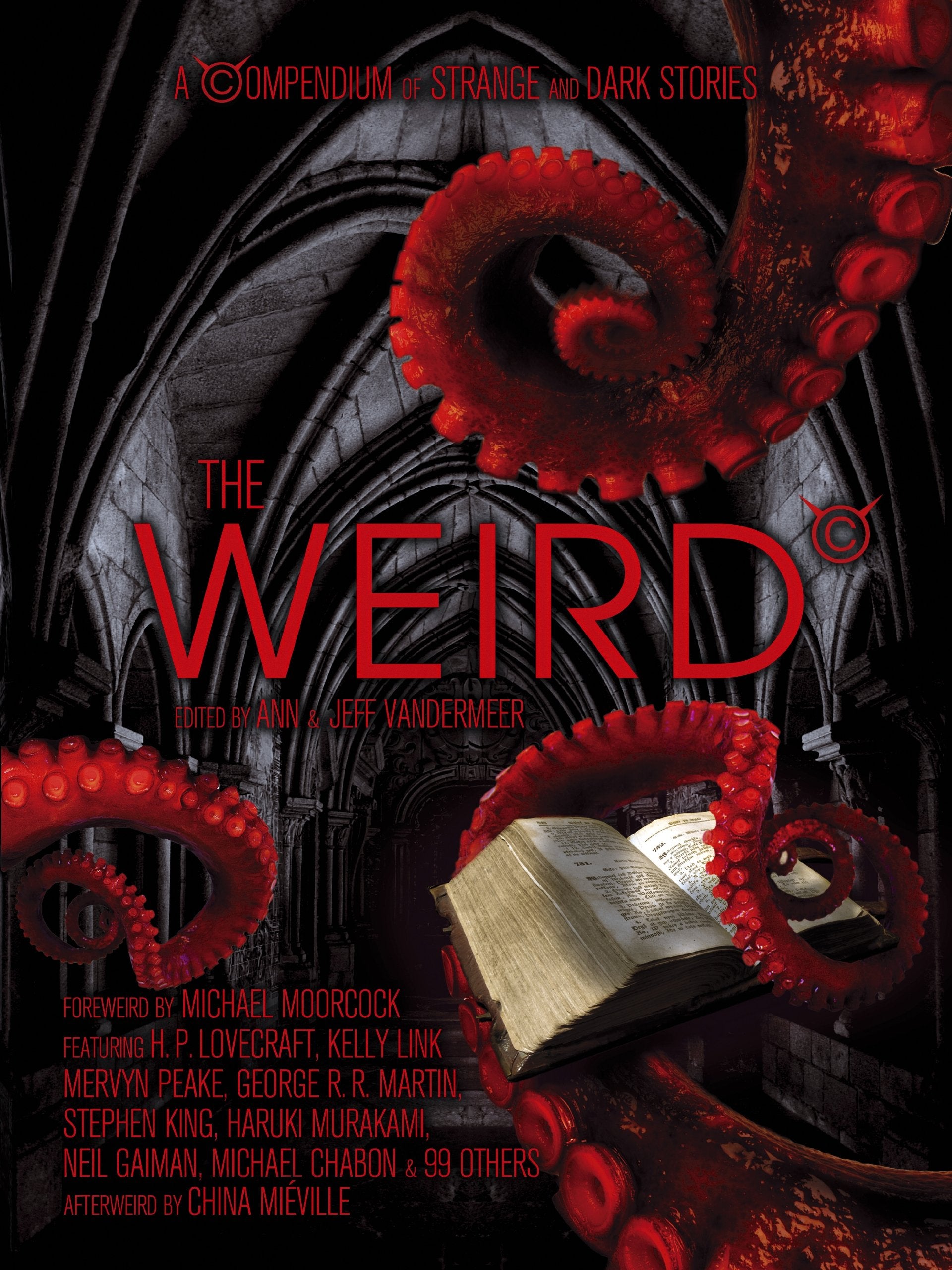 The Weird: A Compendium of Strange and Dark Stories. Afterw. by China Meville Contemporary literature