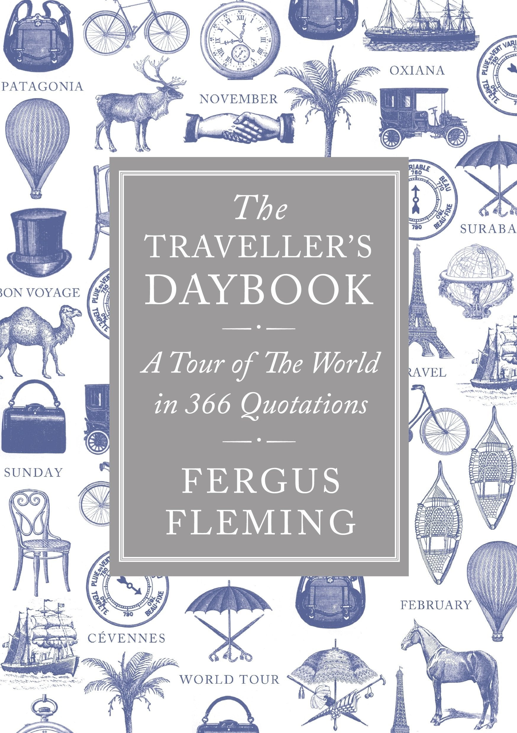 The Traveller's Daybook: A Tour of the World in 366 Quotations Leisure, Home & Garden