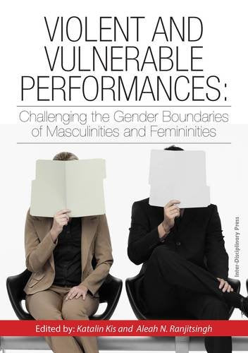 Violent and Vulnerable Performances: N/a N/a: Challenging the Gender Boundaries of Masculinities and Femininities Music