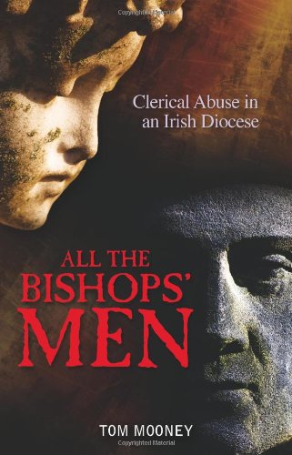 All the Bishops' Men: Clerical Abuse in an Irish Diocese Social Sciences