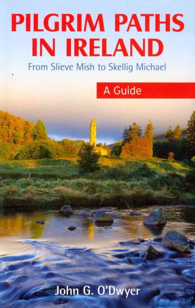 Pilgrim Paths in Ireland: From Slieve Mish to Skellig Michael Leisure, Home & Garden