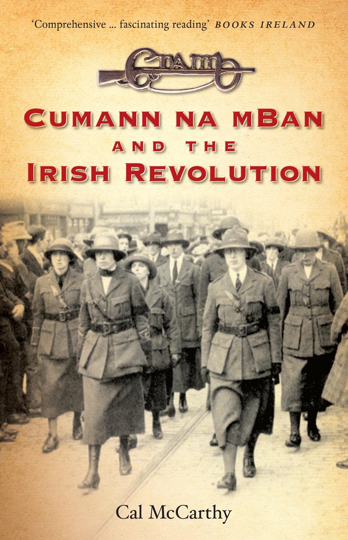 Cumann Na mban and the Irish Revolution book