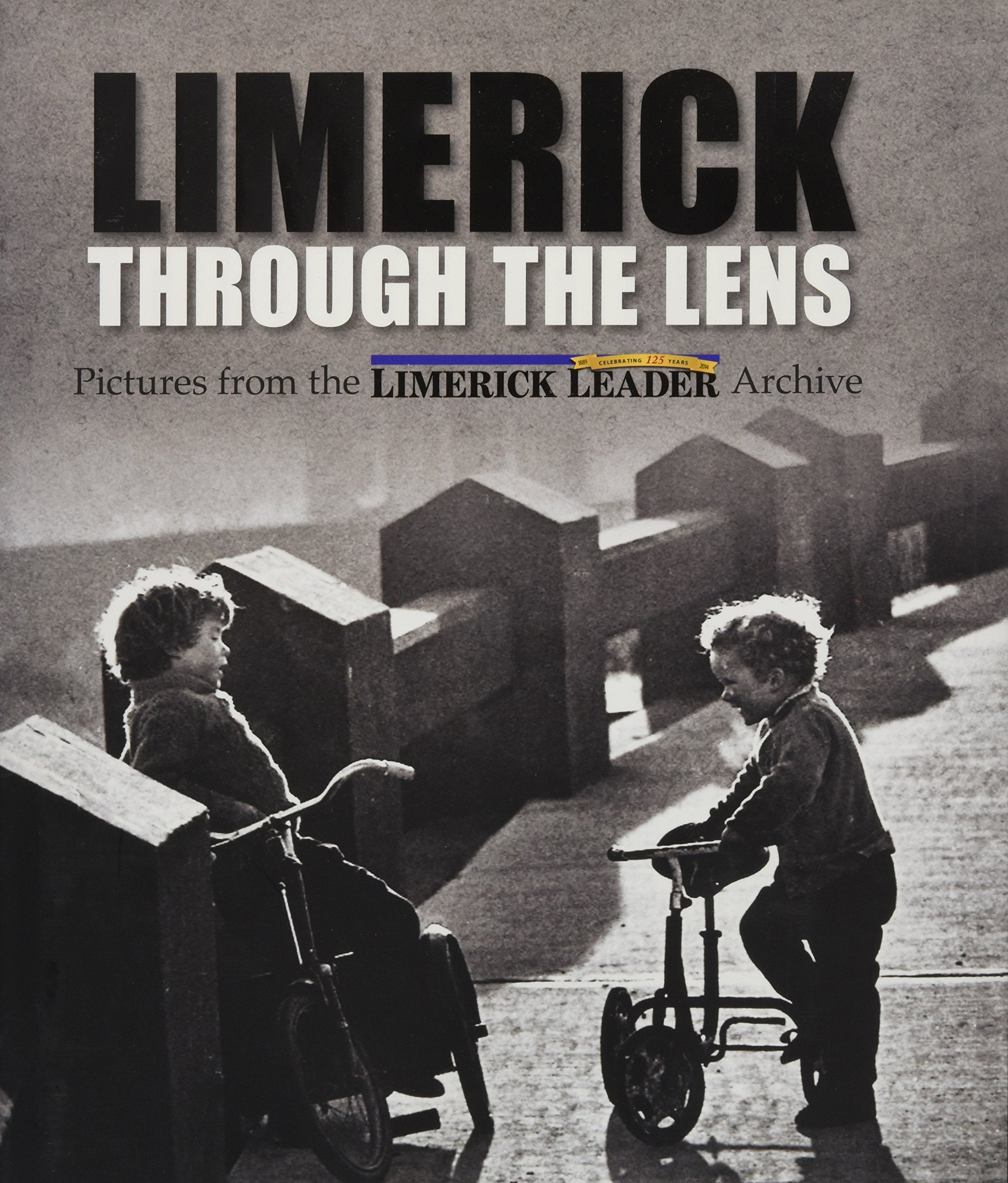 Limerick Through the Lens: Pictures from the Limerick Leader Archive book