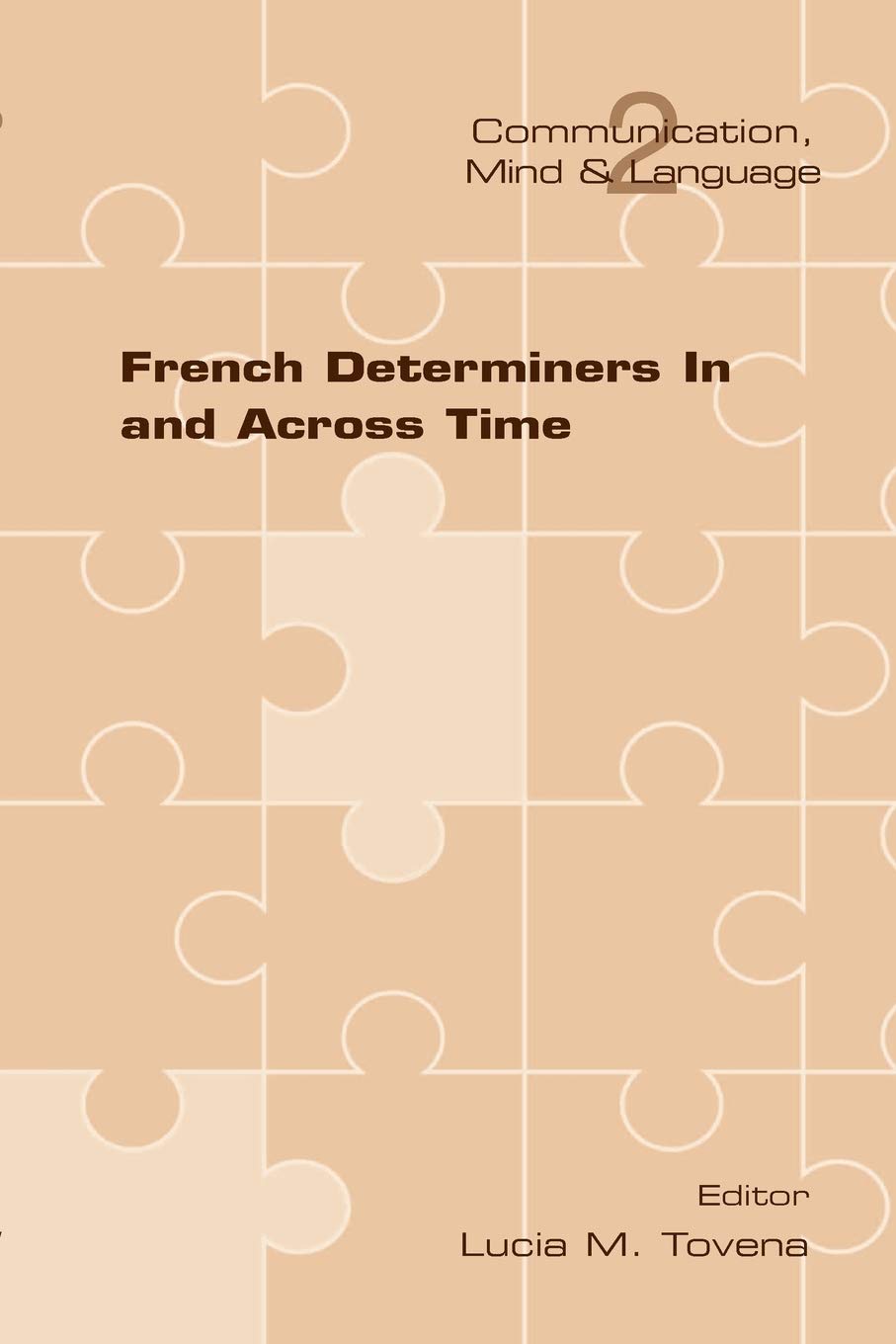 French Determiners in and Across Time (Communication, Mind & Language) Social Sciences