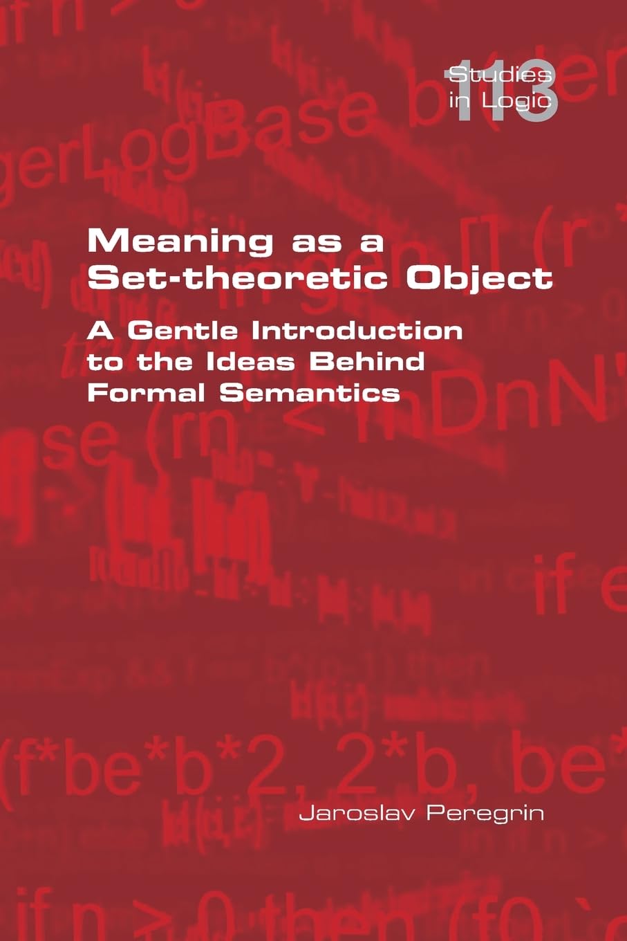 Meaning as a Set-theoretic Object.  A Gentle Introduction to the Ideas Behind Formal Semantics Philosophy