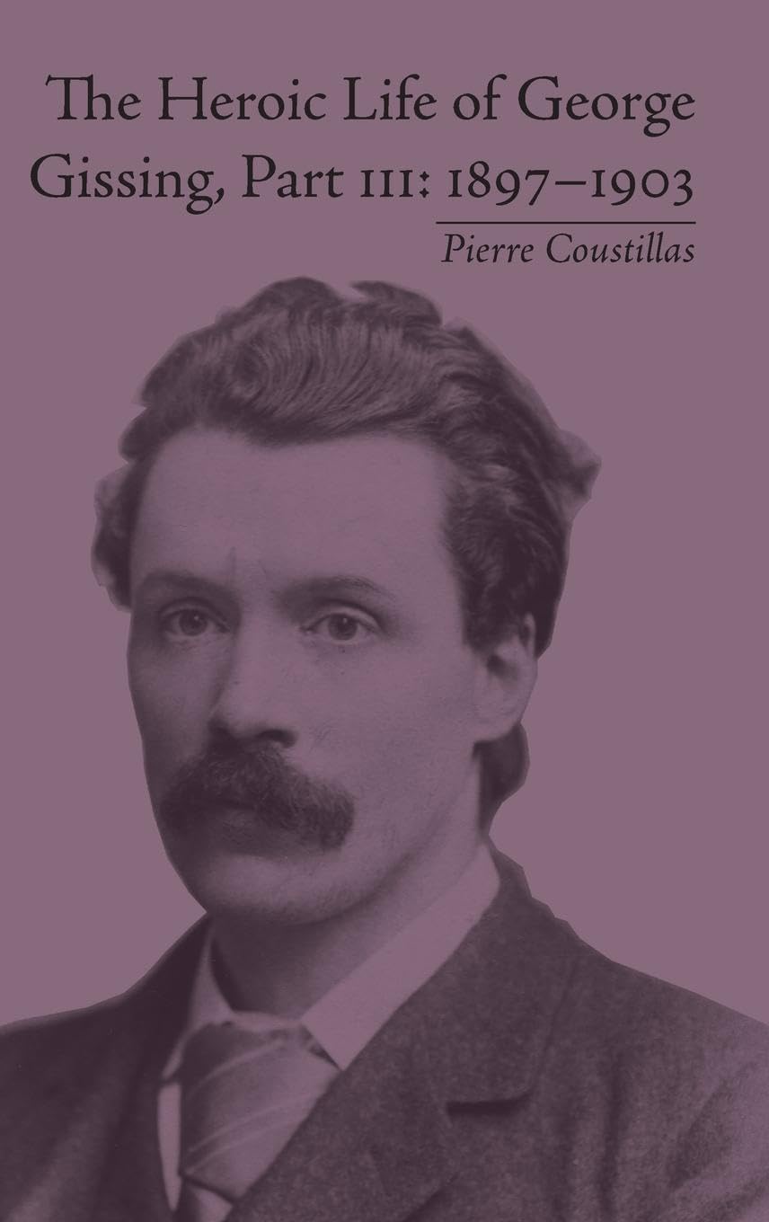 The Heroic Life of George Gissing, Part III Contemporary literature