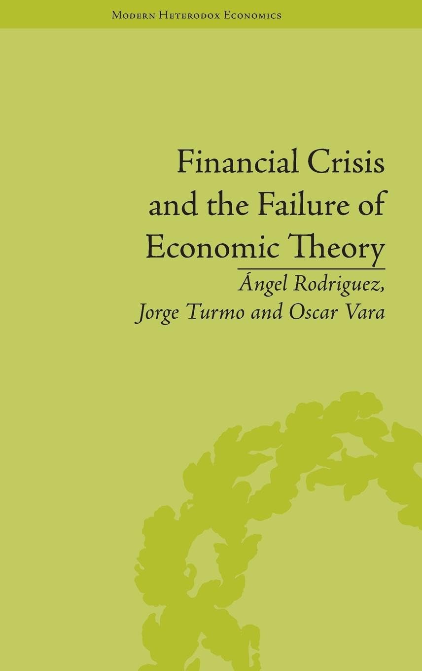 Financial Crisis and the Failure of Economic Theory Business, Finance & Career