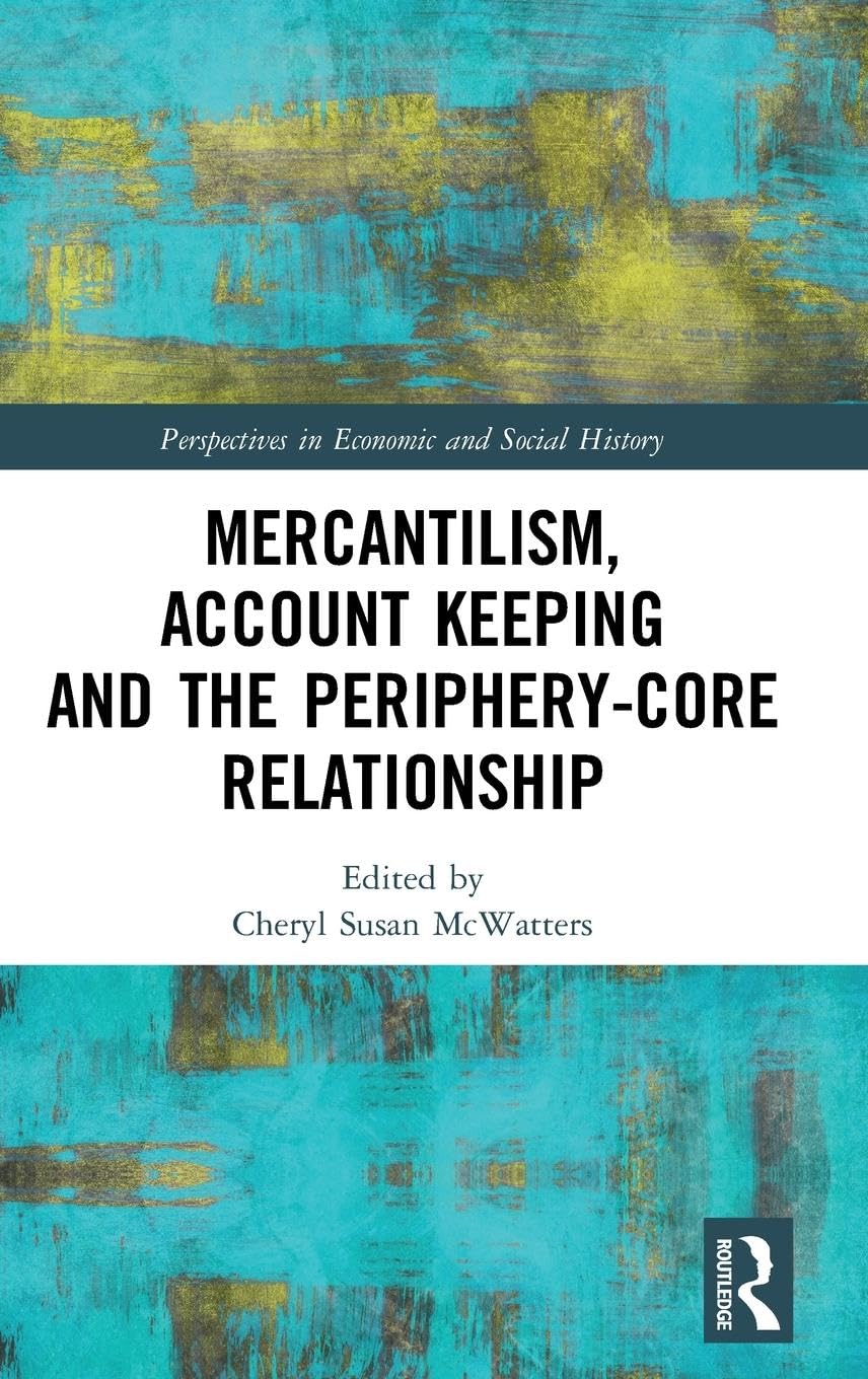 Mercantilism, Account Keeping and the Periphery-Core Relationship Law