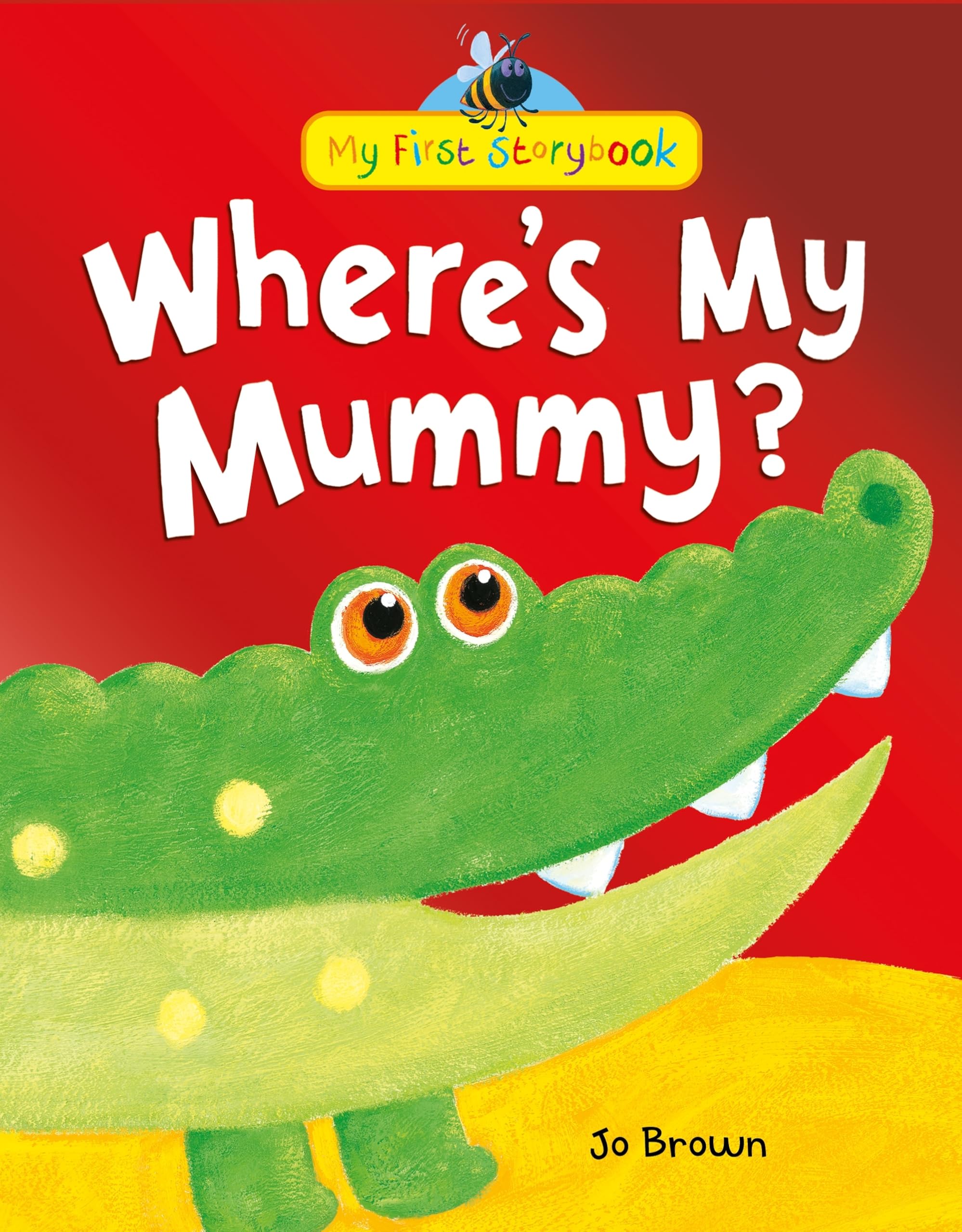 Where's My Mummy? (My First Storybook) Novels & Short Stories
