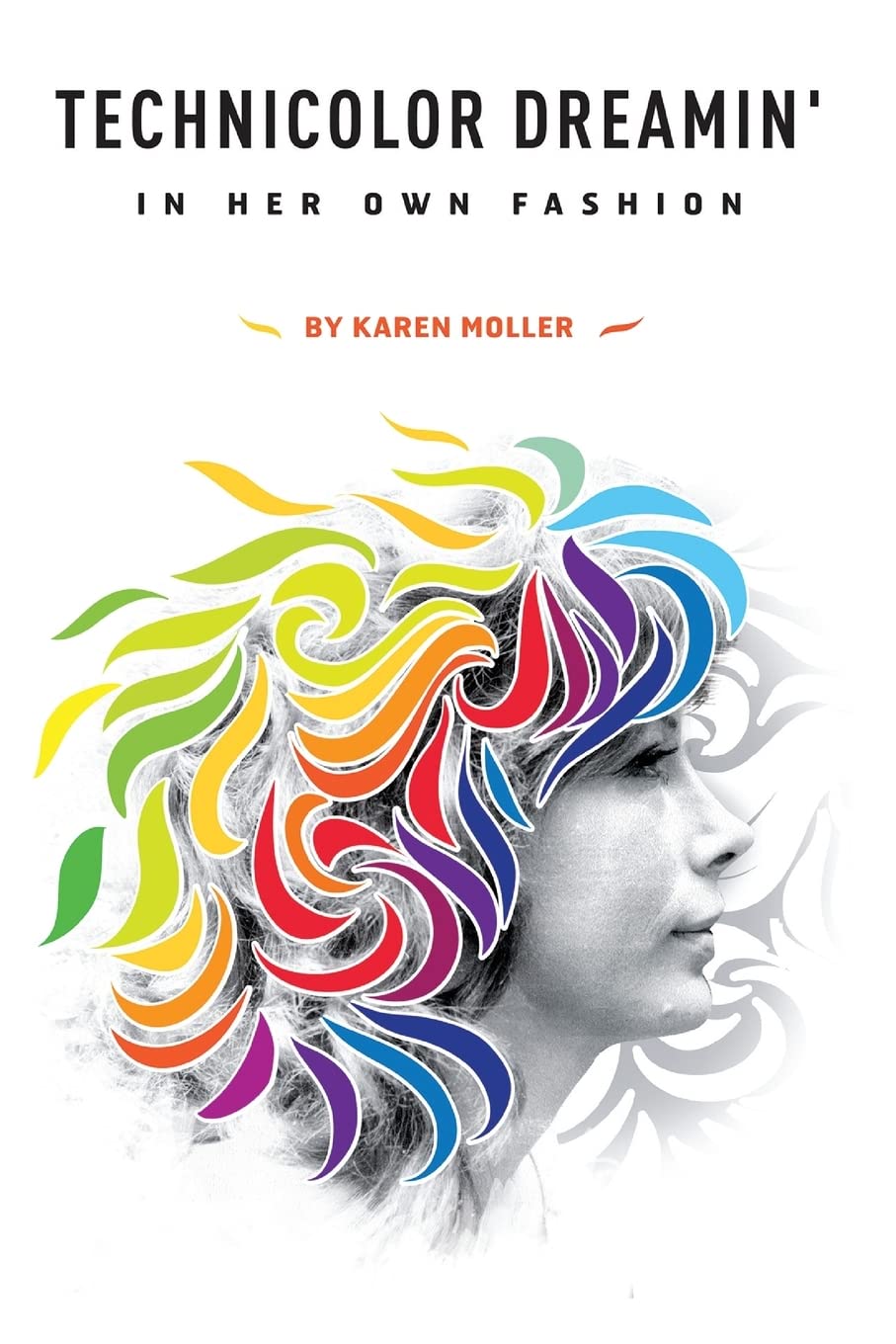 Technicolor Dreamin': in Her Own Fashion Art & Literature