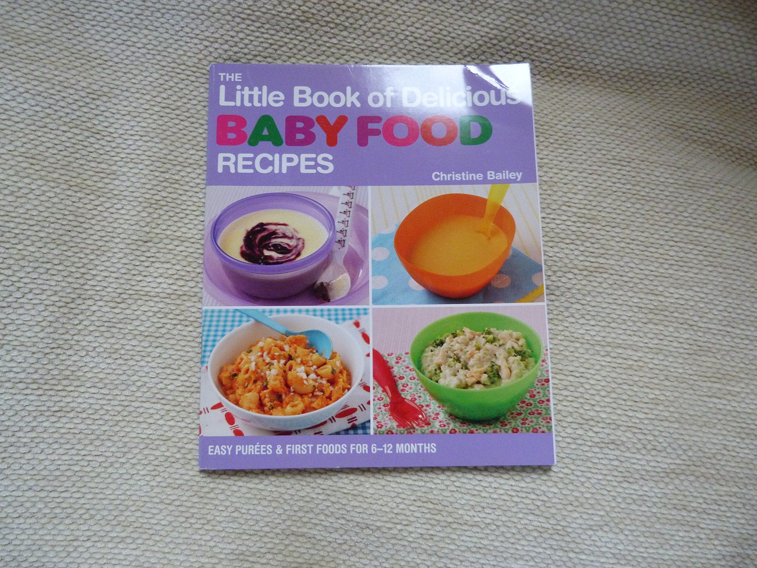 The Little Book of Delicious Baby Food Recipes book
