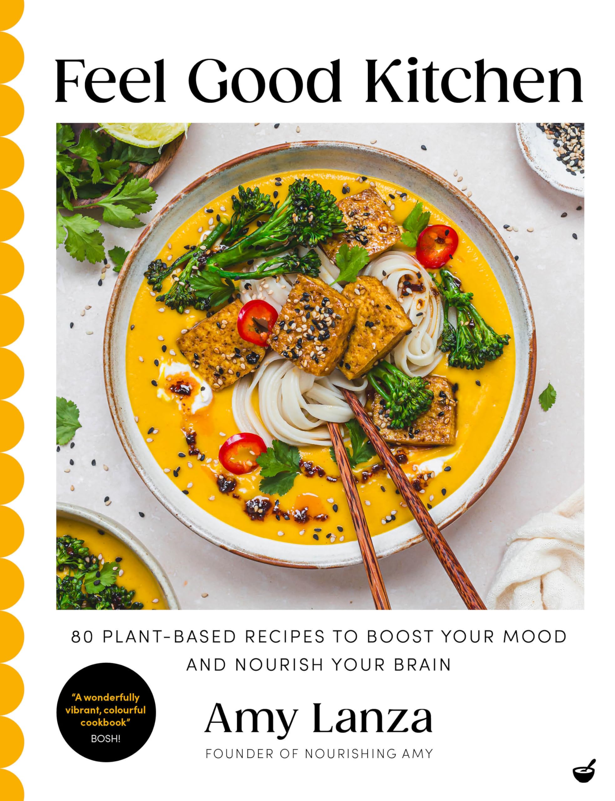 Feel Good Kitchen: 80 plant-based recipes to boost your mood and nourish your brain Leisure, Home & Garden