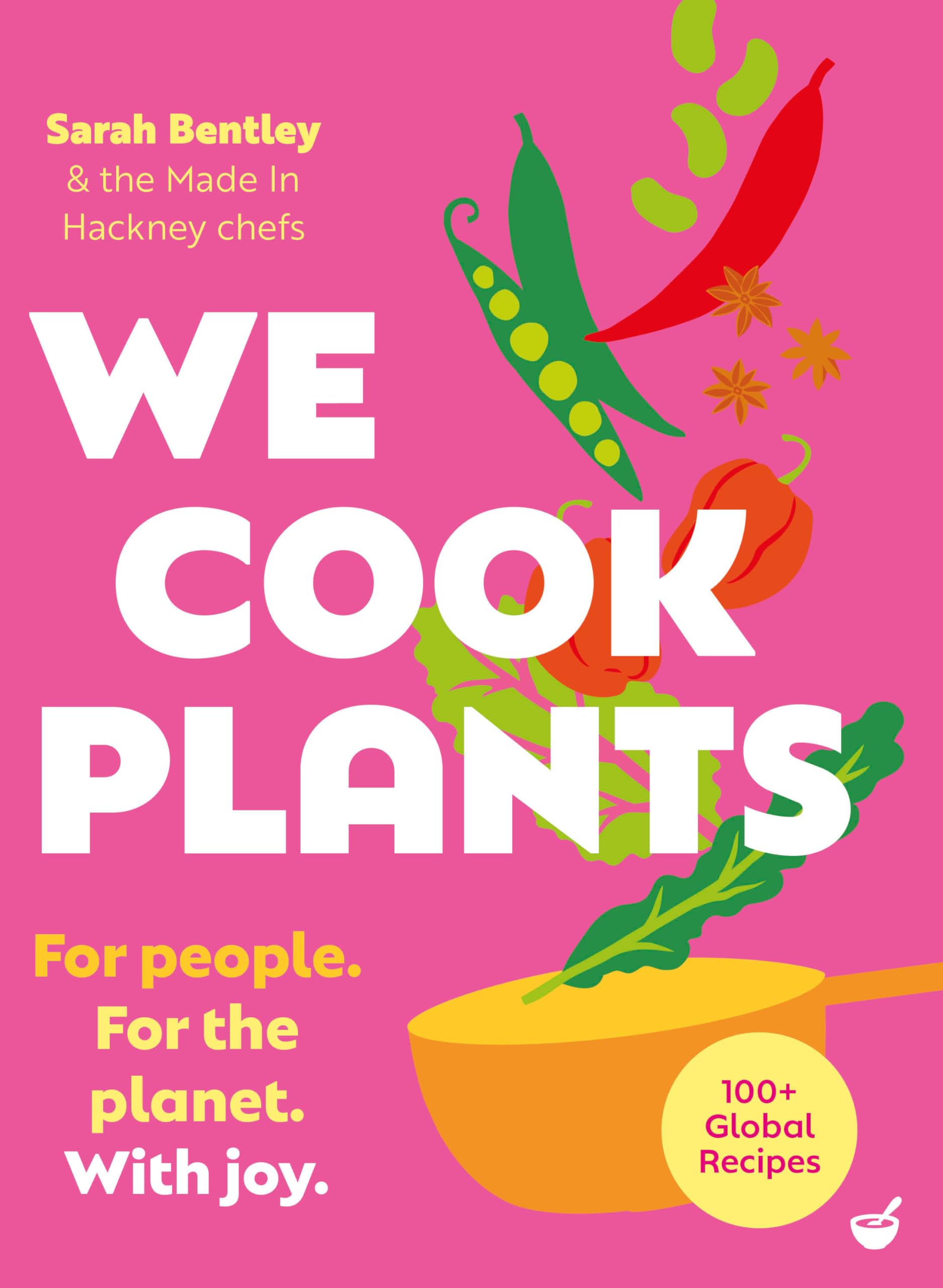 We Cook Plants: For people. For the planet. With joy. Leisure, Home & Garden