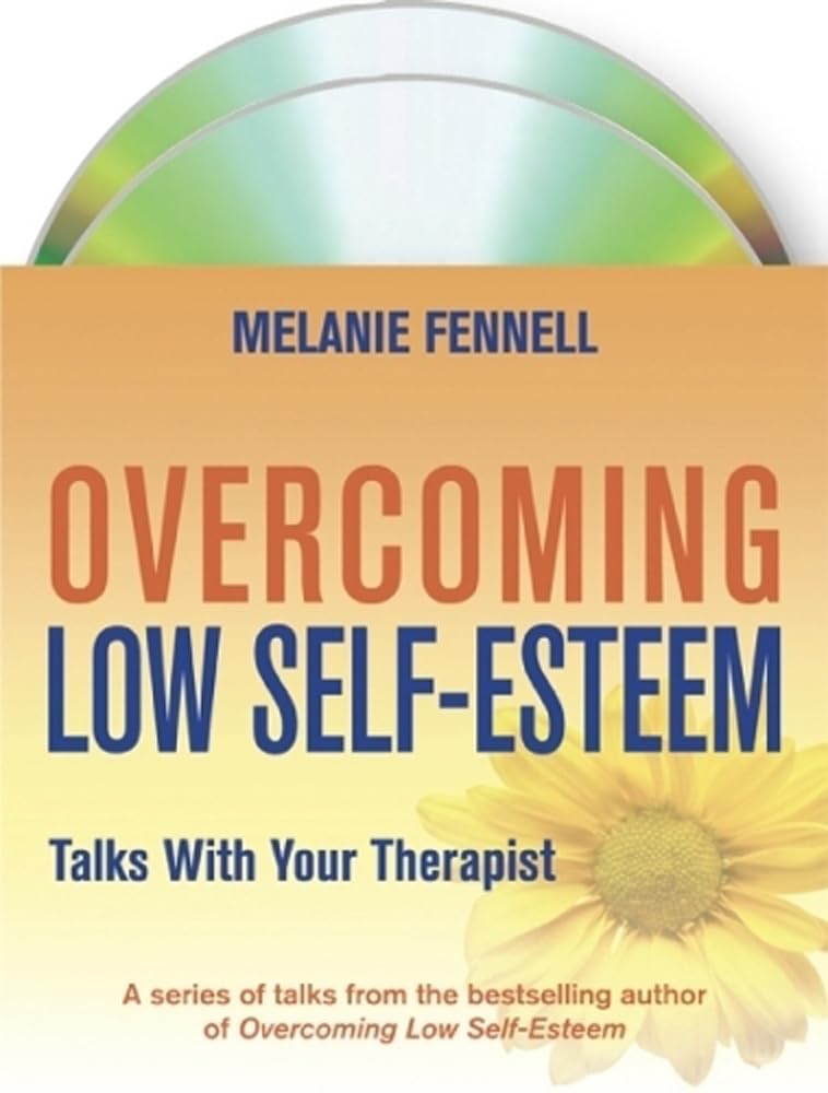 Overcoming Low Self-Esteem: Talks With Your Therapist (Overcoming Audio CDs) Social Sciences
