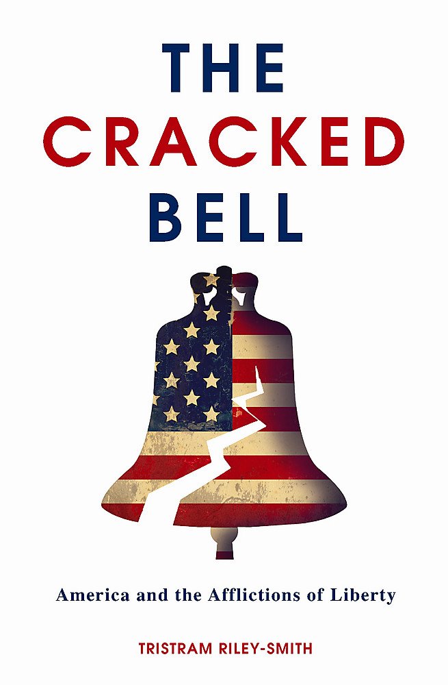The Cracked Bell: America and the Afflictions of Liberty Social Sciences