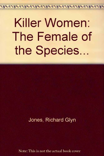 Killer Women: The Female of the Species... book