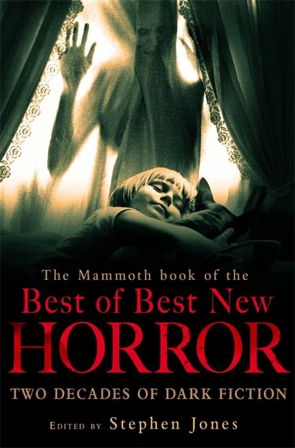 The Mammoth Book of the Best of Best New Horror Contemporary literature