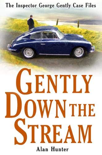Gently Down the Stream (The Inspector George Gently Case Files) Books
