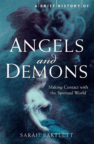 A Brief History of Angels and Demons (Brief Histories) Books