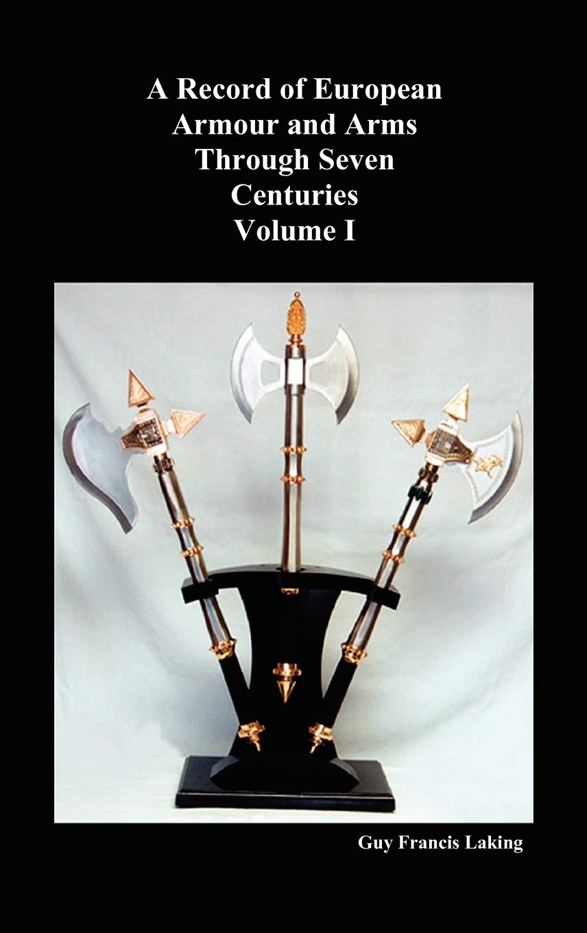 A Record of European Armour and Arms Through Seven Centuries, Volume I Social Sciences