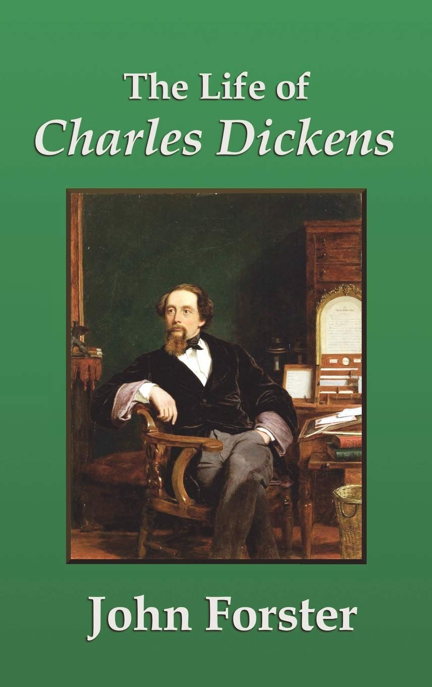The Life of Charles Dickens book