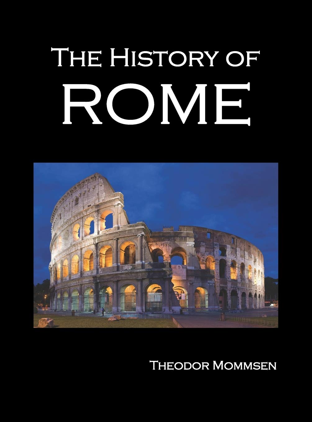 The History of Rome, Volumes 1-5 Politics & History