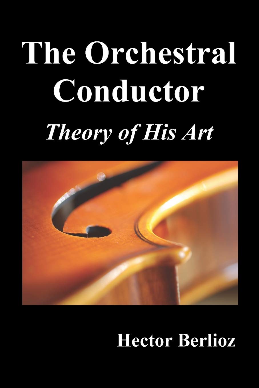 The Orchestral Conductor: Theory of His Art Arts & Music