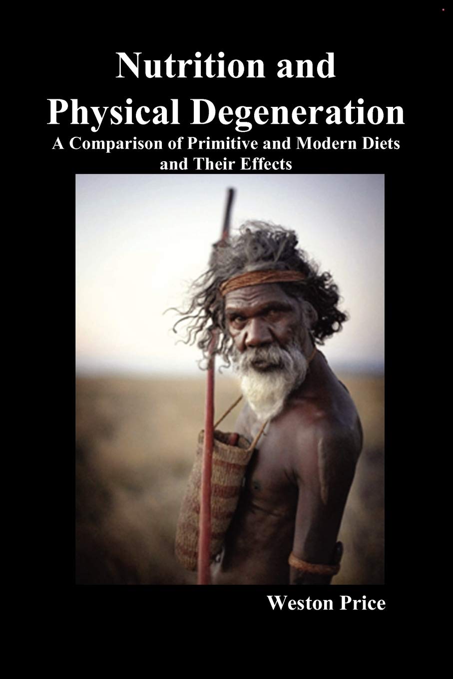 Nutrition and Physical Degeneration Medicine