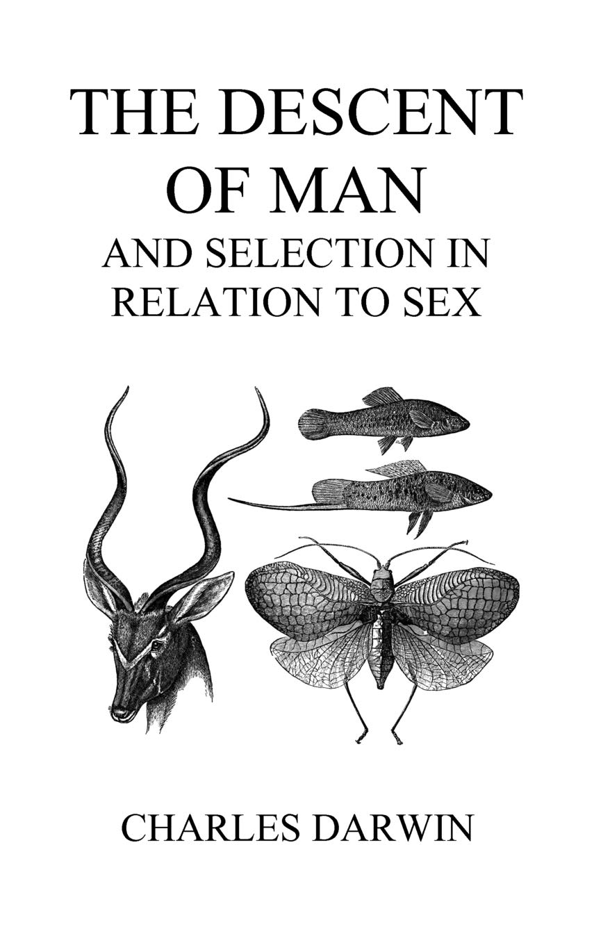 The Descent of Man and Selection in Relation to Sex (Volumes I and II, Hardback) Contemporary literature