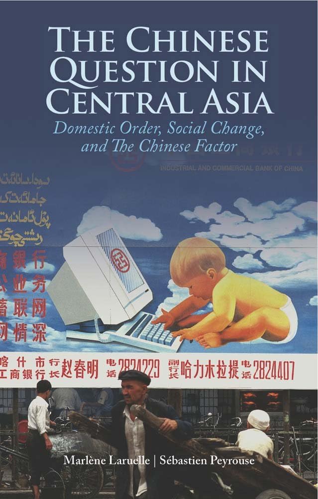 The Chinese Question in Central Asia: Domestic Order, Social Change, and the Chinese Factor (Comparative Politics and International Studies) Business, Finance & Career