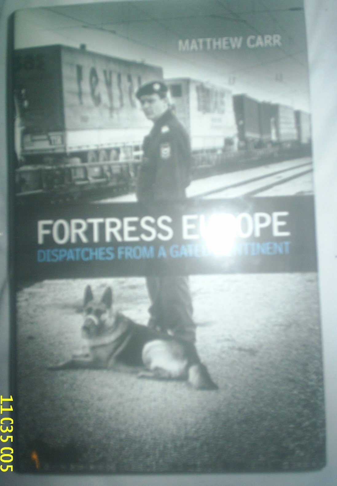 Fortress Europe: Dispatches from a Gated Continent book
