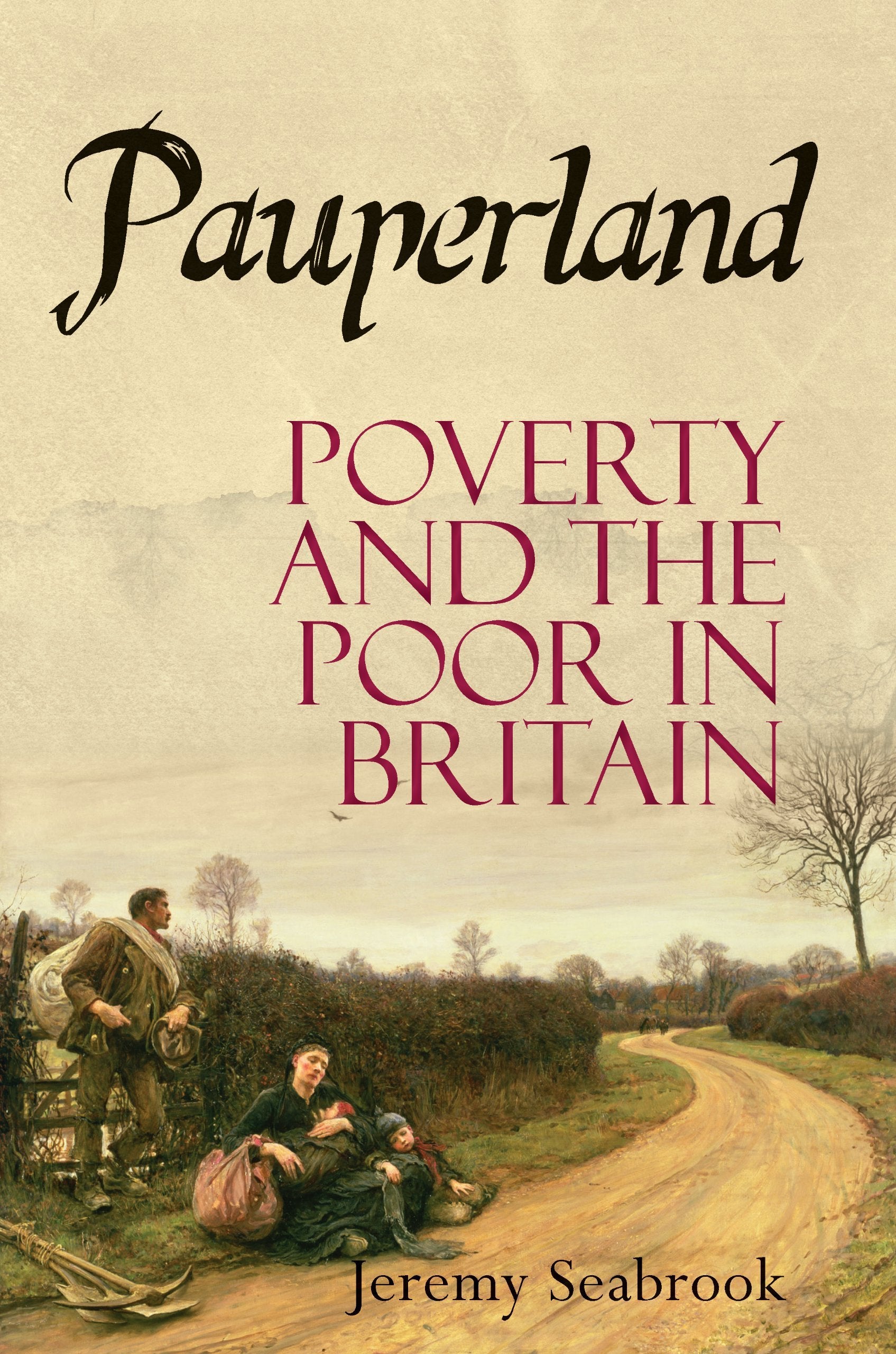 Pauperland: Poverty and the Poor in Britain Books