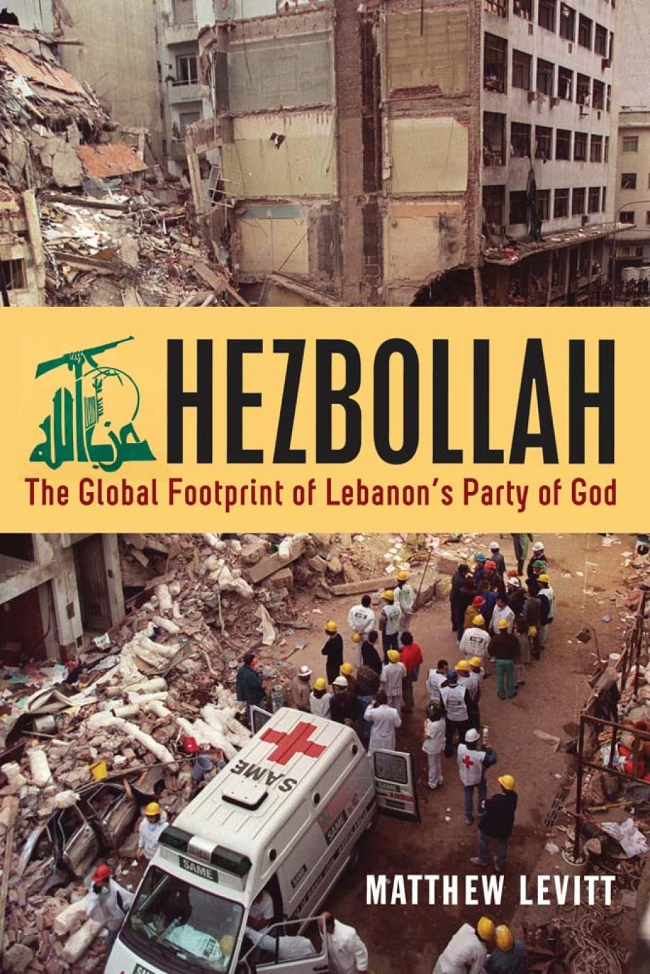 Hezbollah: The Global Footprint of Lebanon's Party of God book