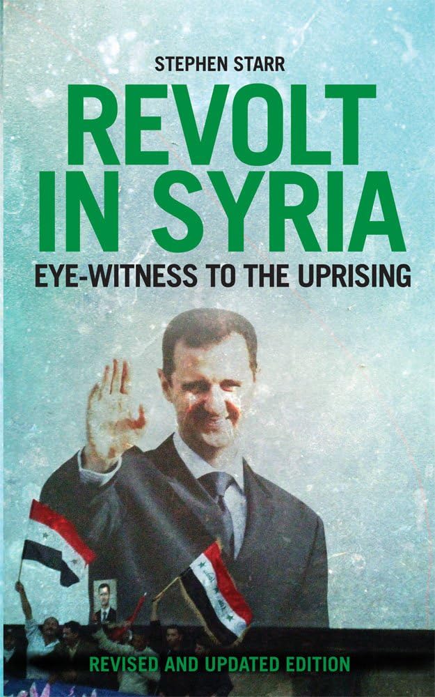 Revolt in Syria: Eye-Witness to the Uprising book