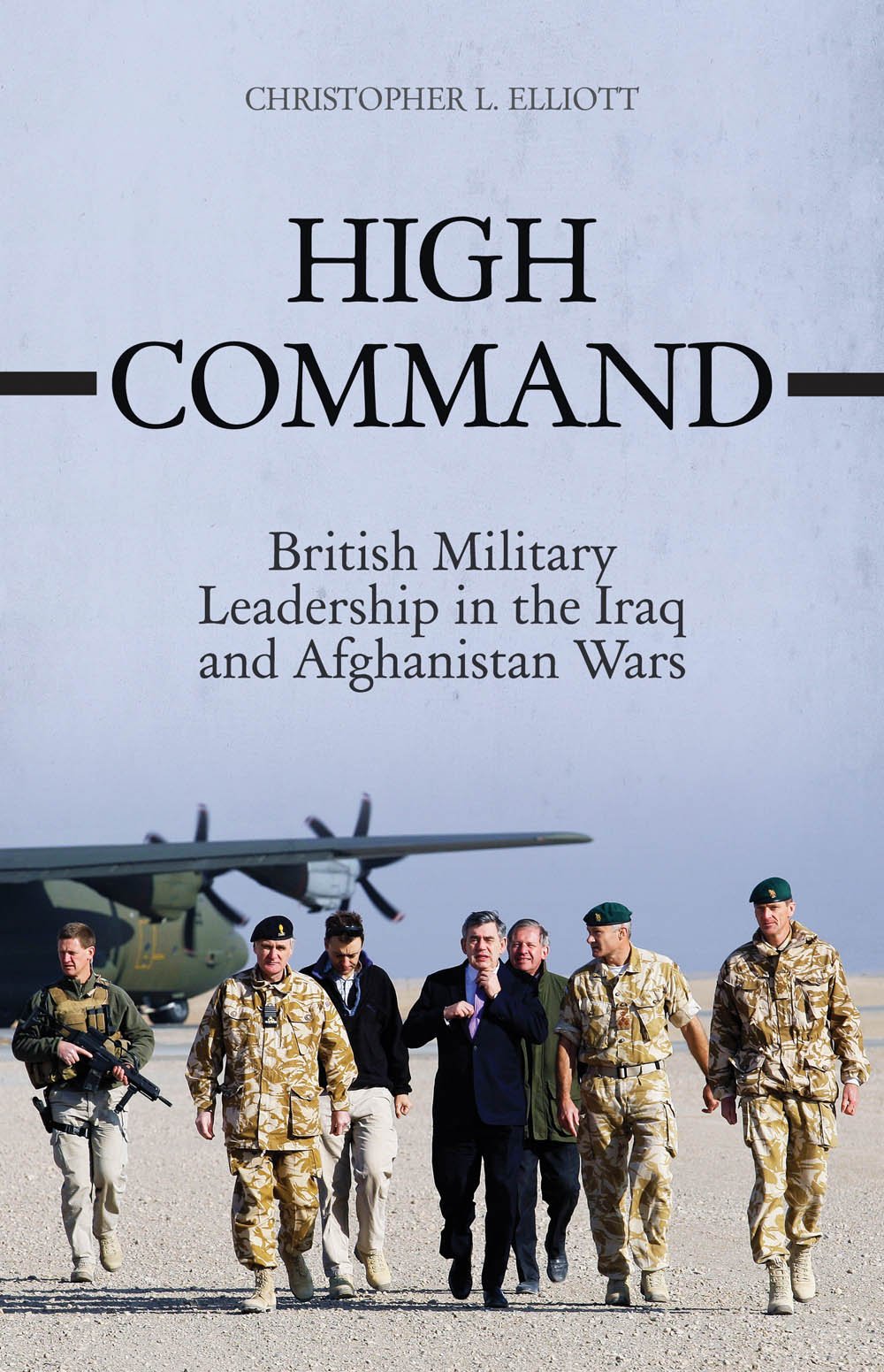 High Command: British Military Leadership in the Iraq and Afghanistan Wars book