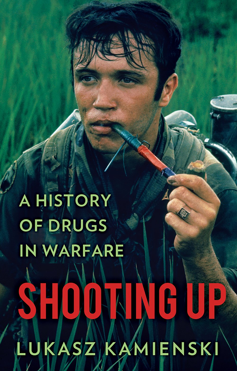 Shooting Up: A History of Drugs in Warfare Books