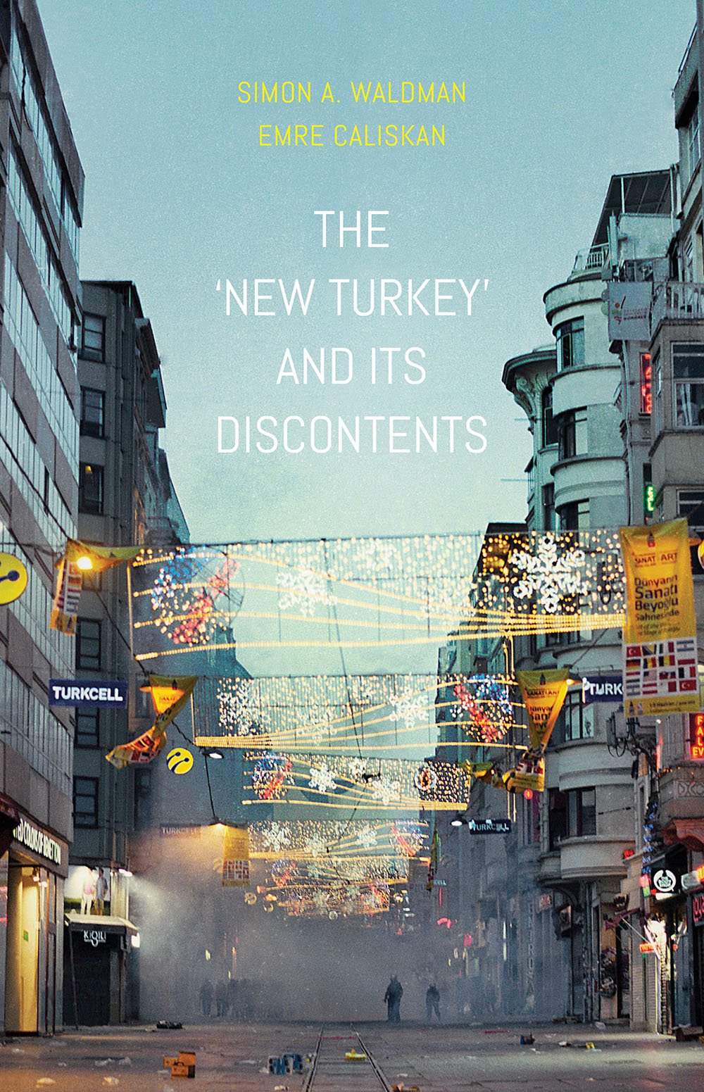 The 'New Turkey' and its Discontents book